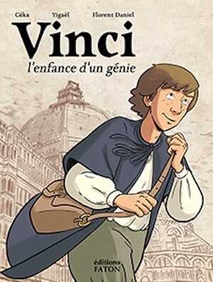 Vinci. L'enfance d'un génie, 2021, 64 p. Bande dessinée à partir de 10 ans