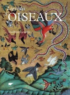 Légendes d'oiseaux, 2017, 224 p.