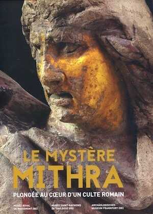ÉPUISÉ - Le Mystère Mithra. Plongée au cœur d'un culte romain, (cat. expo., Morlanwelz, Musée royal de Mariemont), 2021.