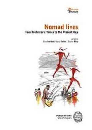 Nomad lives from Prehistoric Times to the Present Day, 2021, 671 p.