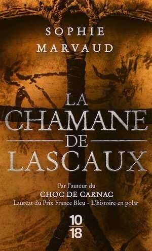 La Chamane de Lascaux, 2022, 288 p. POLAR