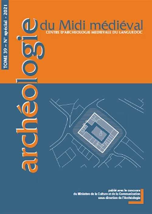 39 - Numéro spécial - 2021. Les forts villageois du Sud-Ouest de la France (XIVe -XVIIe siècle) 
