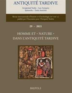 29, 2021. Homme et « nature » dans l'Antiquité tardive.