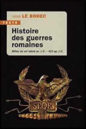 Histoire des guerres romaines. Milieu du VIIIè siècle av. J.-C. - 400 ap. J.-C., 2021, 830 p. Poche