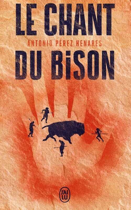 Le chant du bison, 2022, 608 p. ROMAN