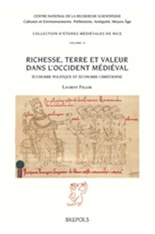 Richesse, terre et valeur dans l'Occident médiéval. Economie politique et économie chrétienne, 2021, 347 p.