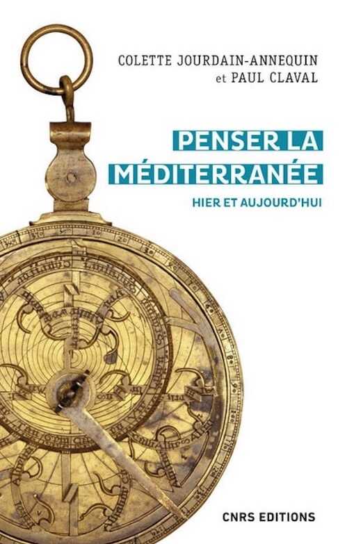 Penser la Méditerranée. Hier et aujourd'hui, 2022, 336 p.