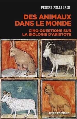 Des animaux dans le monde. Cinq questions sur la biologie d'Aristote, 2022, 328 p.