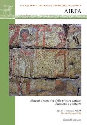 Sistemi decorativi della pittura antica: funzione e contesto, (actes IIe coll. AIRPA, Pise, juin 2018), 2020, 280 p.