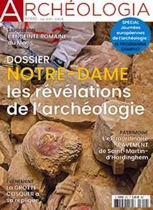 n°610, Juin 2022. Dossier : Notre-Dame, les révélations de l'archéologie.