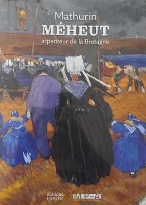 Mathurin Méheut. Arpenteur de la Bretagne, 2022, 208 p., 100 ill.