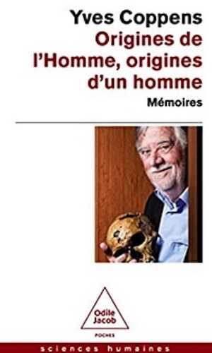Origines de l'Homme, origines d'un homme. Mémoires, 2022, 480 p. Poche