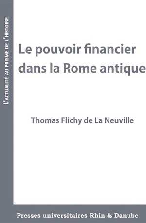 Le pouvoir financier dans la Rome antique, 2022, 54 p.