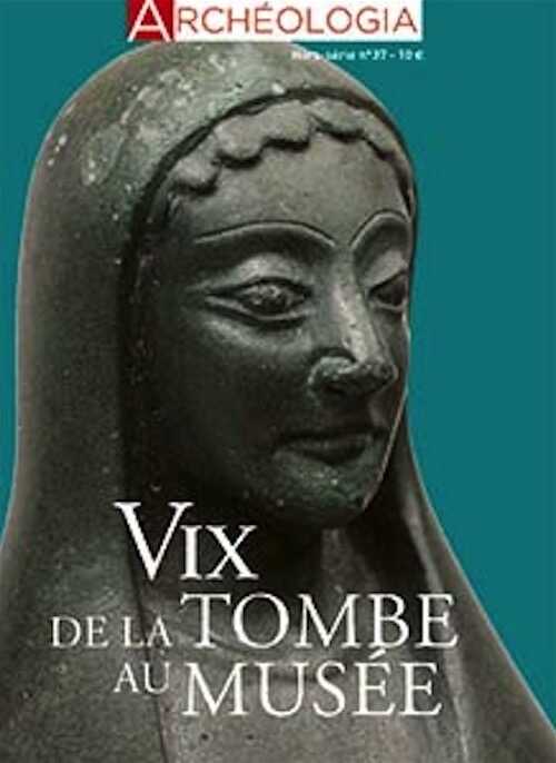 n°37, Juin 2022. Vix, de la tombe au musée.