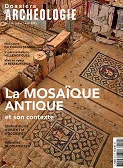 ÉPUISÉ - n°412, Juillet-Août 2022. La mosaïque antique et son contexte.