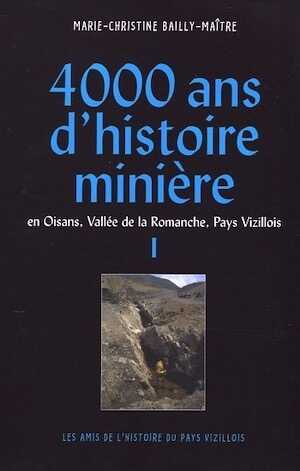 4000 ans d'histoire minière en Oisans, Vallée de la Romanche, Vizille, 2022. 3 volumes