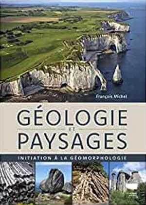 Géologie et paysages. Initiation à la géomorphologie, 2022, 520 p.