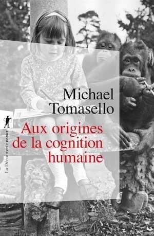 Aux origines de la cognition humaine, 2022, 384 p.