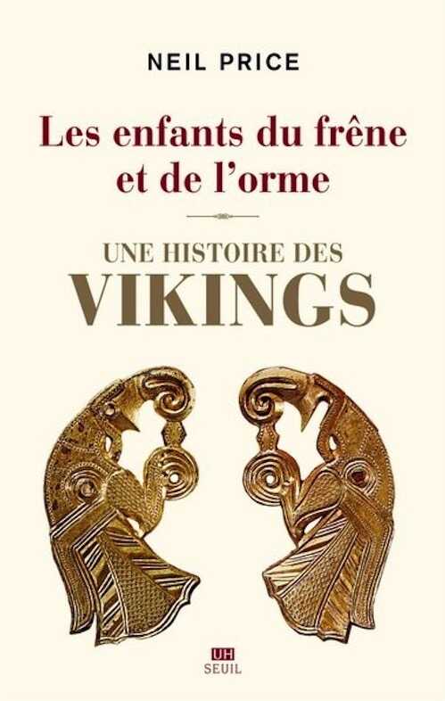 Les Enfants du frêne et de l'orme. Une histoire des Vikings, 2022, 640 p.