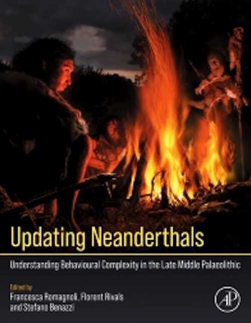 Updating Neanderthals. Understanding Behavioural Complexity in the Late Middle Palaeolithic, 2022, 382 p.