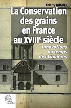MICHEL T. - La conservation des grains en France au XVIIIe siècle.