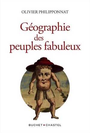 Géographie des peuples fabuleux, 2022, 315 p.