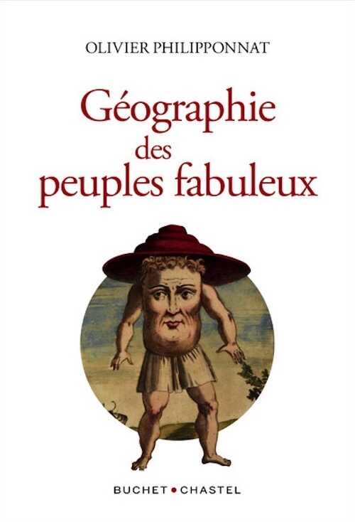 Géographie des peuples fabuleux, 2022, 315 p.