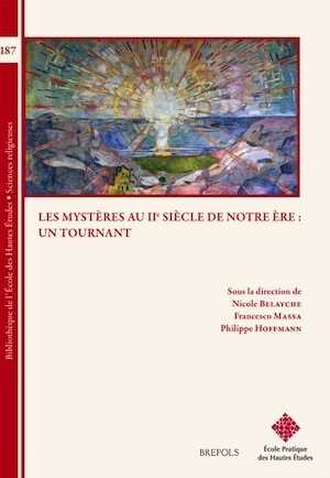 Les mystères au IIe siècle de notre ère : un tournant, 2021, 592 p.