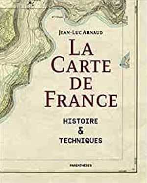 La carte de France. Histoire & Techniques, 2022, 352 p.