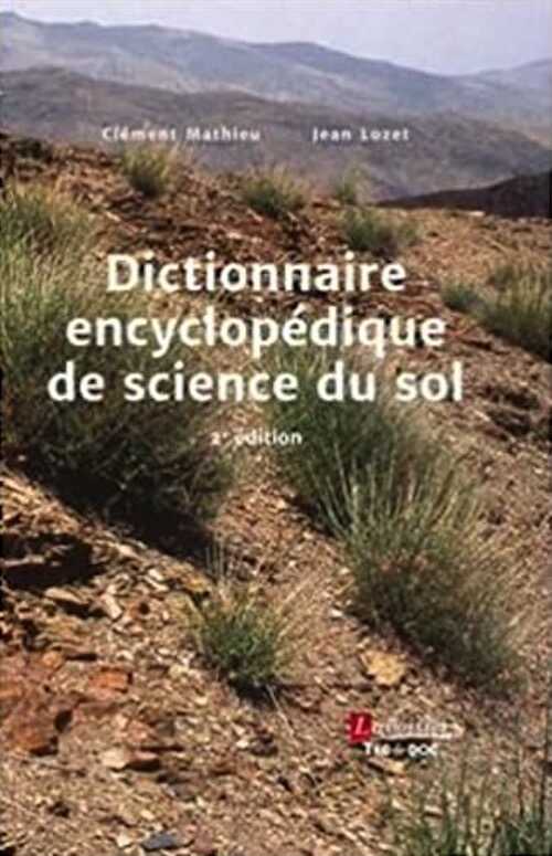 Dictionnaire encyclopédique de science du sol, 2022, 808 p.