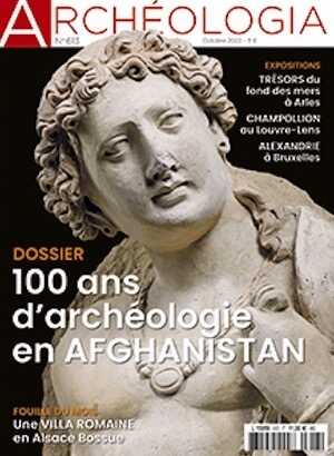 n°613, Octobre 2022. Dossier : 100 ans d'archéologie en Afghanistan.