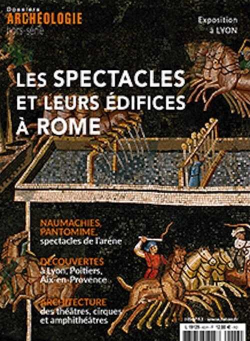 ÉPUISÉ - n°43, Septembre-Octobre 2022. Les spectacles et leurs édifices à Rome.