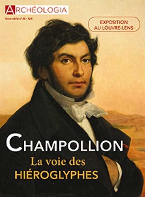n°38, octobre 2022. Champollion, la voie des hiéroglyphes - Exposition au Louvre-Lens.