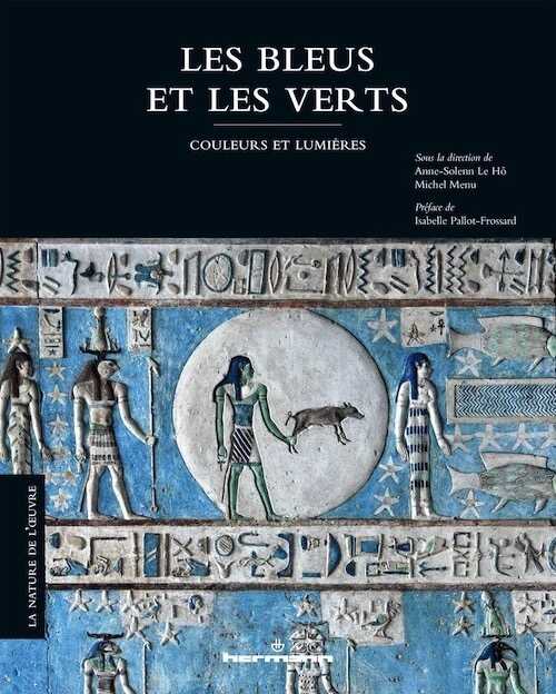 Les bleus et les verts. Couleurs et lumières, 2022, 250 p.
