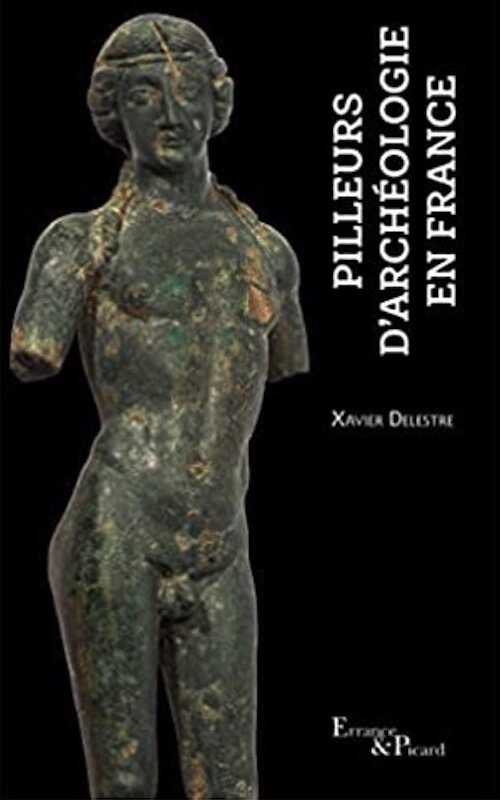 Pilleurs d'archéologie en France, 2022, 176 p.