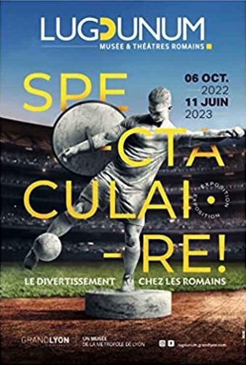 Spectaculaire ! Le divertissement chez les romains, (cat. expo. Lugdunum, musée et théâtres romains oct. 2022- juin 2023), 2022, 128 p.