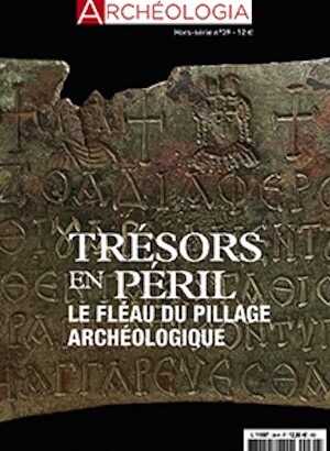 n°39, Octobre 2022. Trésors en péril, le fléau du pillage archéologique.