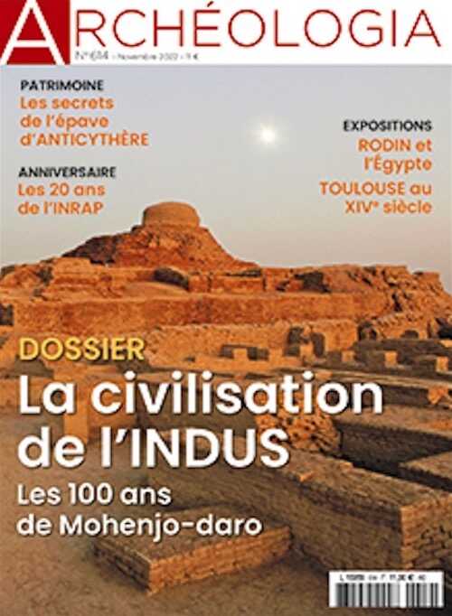n°614, Novembre 2022. Dossier : La civilisation de l'Indus. Les 100 ans de Mohenjo-daro.