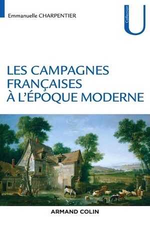 Les campagnes françaises à l'époque moderne, 2021, 368 p.