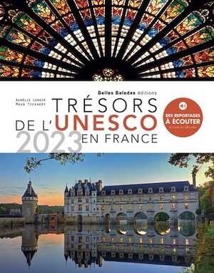 Trésors de l'Unesco en France 2023, 256 p.