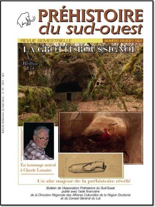 29-2021-1&2. La grotte Roussignol à Reilhac, Lot. Un site majeur de la préhistoire révélé. En hommage amical à Claude Lemaire.