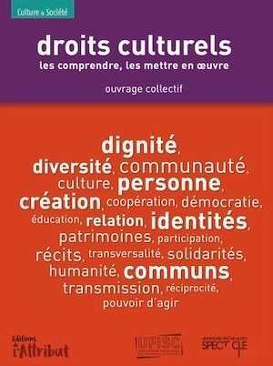 Droits culturels. Les comprendre, les mettre en oeuvre, 2022, 224 p.
