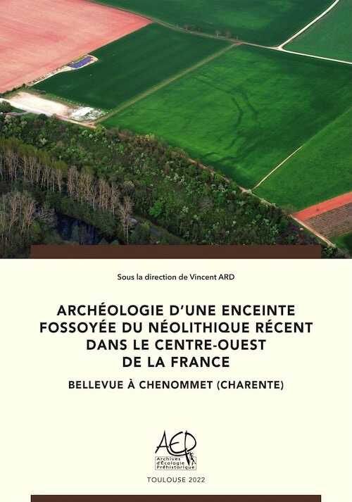 Archéologie d'une enceinte fossoyée du Néolithique récent dans le Centre-Ouest de la France : Bellevue à Chenommet (Charente), 2022, 512 p.