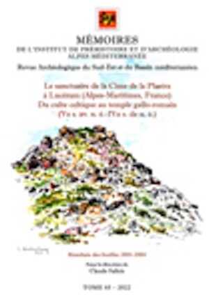 65, 2022. Le sanctuaire de la Cime de la Plastra à Lucéram (Alpes-Maritimes, France). Du culte celtique au temple gallo-romain (Ve s. av. n. è.-IVe s. de n. è.), Résultats des fouilles 2001-2004, 506 p. 