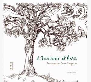L'herbier d'Ava. Femme de Cro-Magnon, 2022, 32 p. Livre Jeunesse 5-10 ans