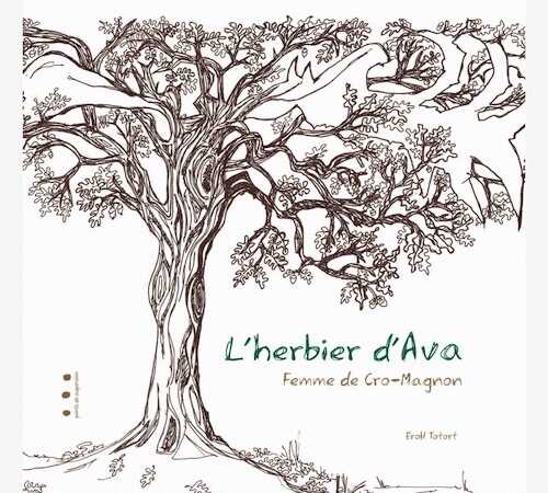 L'herbier d'Ava. Femme de Cro-Magnon, 2022, 32 p. Livre Jeunesse 5-10 ans