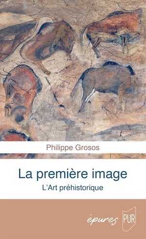La première image. L'art préhistorique, 2023, 122 p.