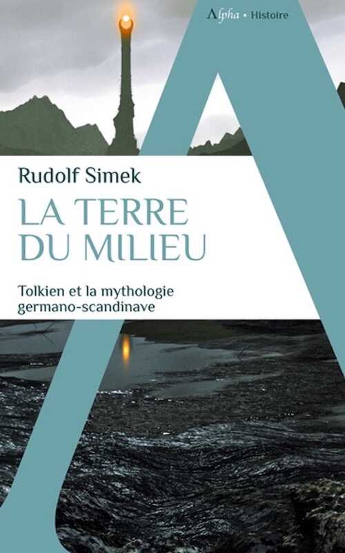 La Terre du Milieu. Tolkien et la mythologie germano-scandinave, 2023, 286 p.