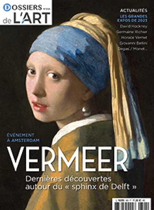n° 305, Février 2023. Vermeer, dernières découvertes autour du “sphinx de Delft”