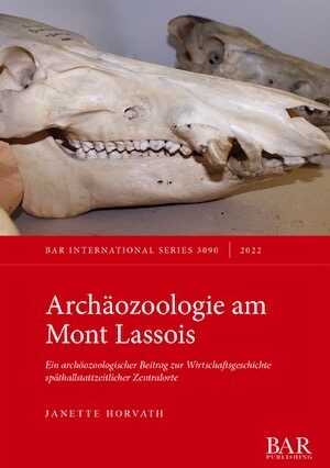 Archäozoologie am Mont Lassois. Ein archäozoologischer Beitrag zur Wirtschaftsgeschichte späthallstattzeitlicher Zentralorte, (BAR S3090), 2022, 154 p.